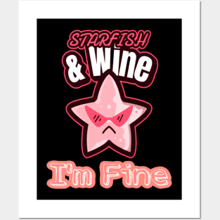 Starfish and Wine I'm Fine Posters and Art